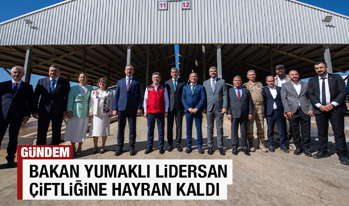 Bakan Yumaklı Lidersan Çiftliğine Hayran Kaldı