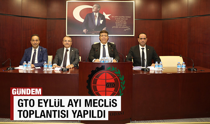 GTO EYLÜL AYI MECLİS TOPLANTISI YAPILDI