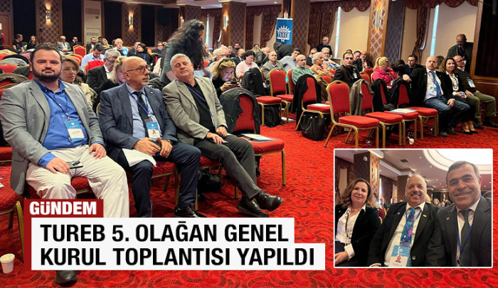  TUREB 5. Olağan Genel Kurul toplantısı yapıldı