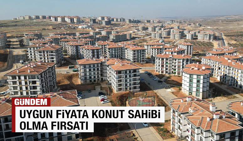 UYGUN FİYATA KONUT SAHİBİ OLMA FIRSATI